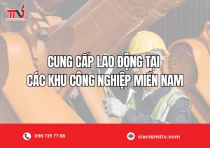 Phân tích cung cấp lao động tại các khu công nghiệp miền Nam