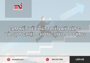 Cam kết về phát triển kỹ năng và sự nghiệp cho người lao động