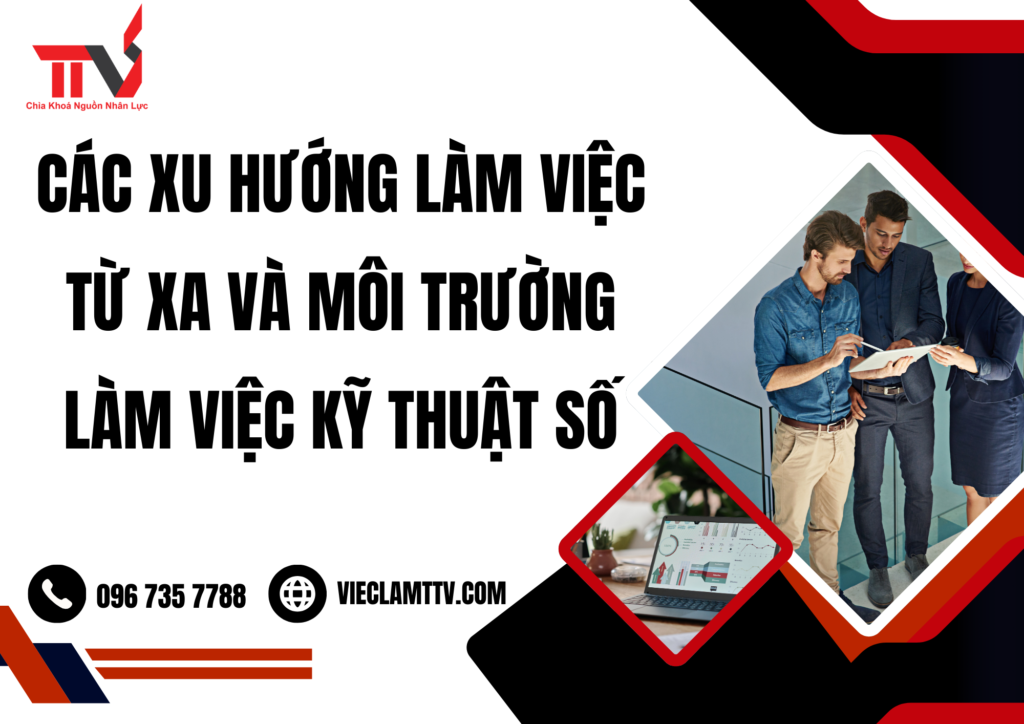 Các xu hướng làm việc từ xa và môi trường làm việc kỹ thuật số