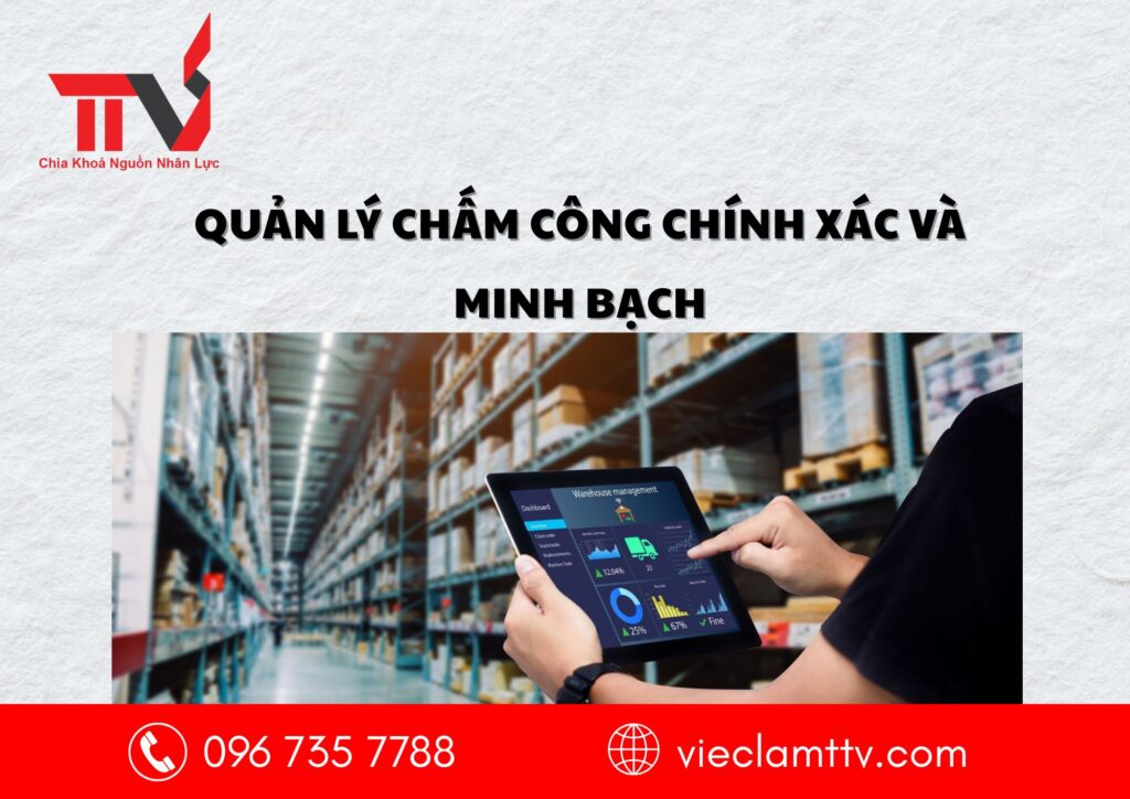 Quản lý chấm công chính xác và minh bạch