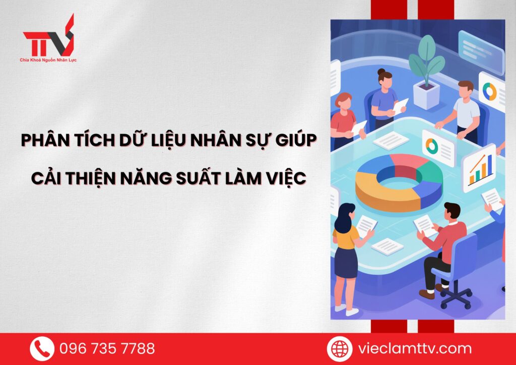 Phân tích dữ liệu nhân sự giúp cải thiện năng suất làm việc