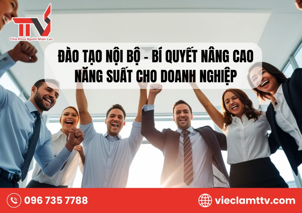 Đào tạo nội bộ – bí quyết nâng cao năng suất cho doanh nghiệp