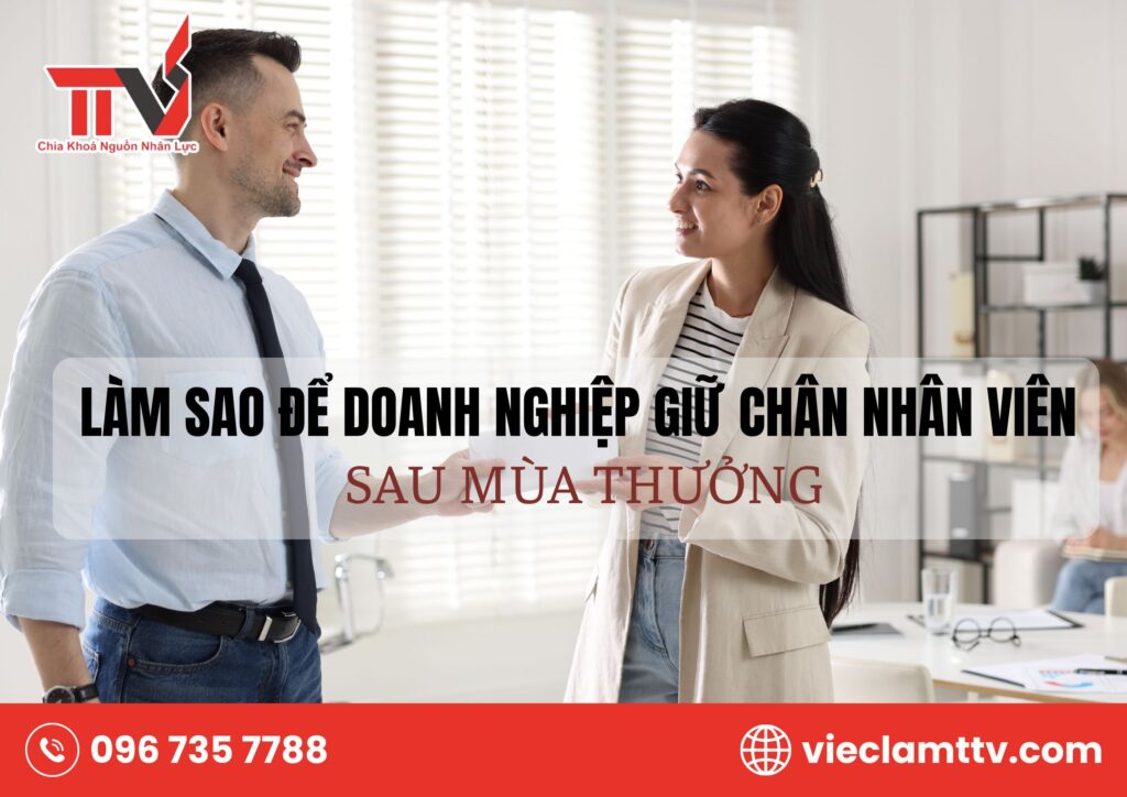 Làm sao để doanh nghiệp giữ chân nhân viên sau mùa thưởng