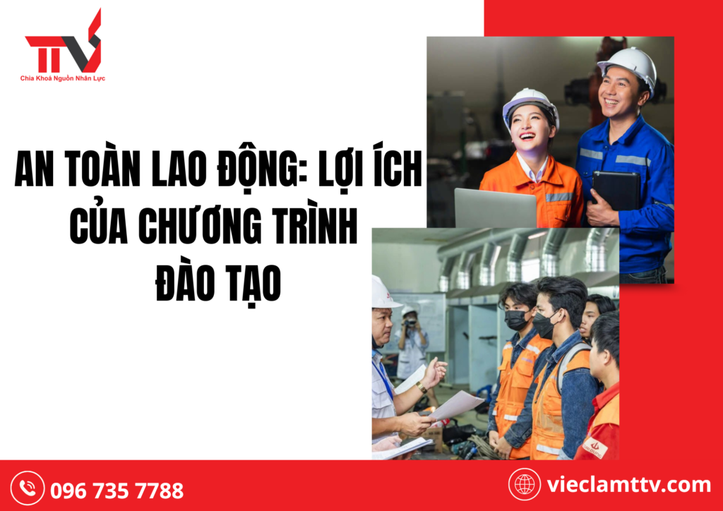An toàn lao động: Lợi ích của chương trình đào tạo 2026